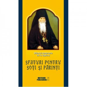 Sfaturi pentru soti si parinti - Sfantul Ambrozie de la Optina