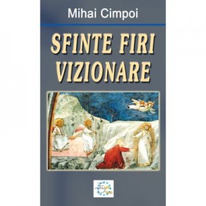 Sfinte firi vizionare - Mihai Cimpoi