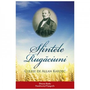 Sfintele rugaciuni - Allan Kardec