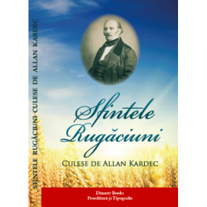 Sfintele rugaciuni - Allan Kardec