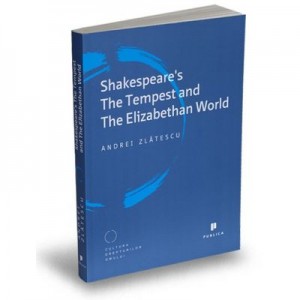 Shakespeare's The Tempest and The Elizabethan World - Andrei Zlatescu