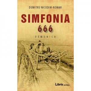 Simfonia 666 - Dumitru Nicodim-Romar