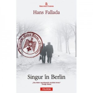 Singur in Berlin - Hans Fallada