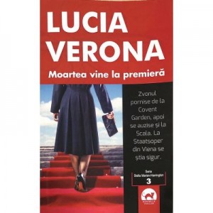 Moartea vine la premiera - Lucia Verona