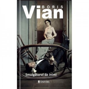 Smulgatorul de inimi - Boris Vian