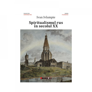 Spiritualismul rus in secolul XX - Ivan Ivamplie