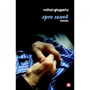 Spre seara - Mihai Giugariu