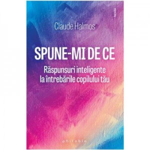 Spune-mi de ce - Claude Halmos