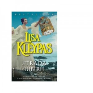 Strada iubirii - Lisa Kleypas