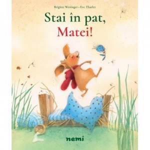 Stai in pat, Matei! - Brigitte Weninger, Eve Tharlet