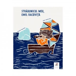 Strabunicul meu, Emil Racovita - Andreia Petcu