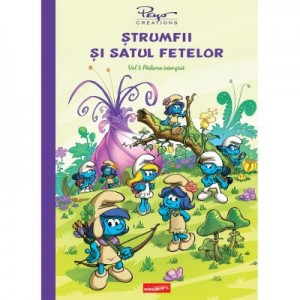 Strumfii si satul fetelor. Volumul 1. Padurea intezisa - Peyo Creations