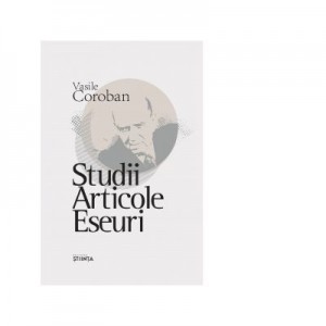 Studii. Articole. Eseuri - Vasile Coroban