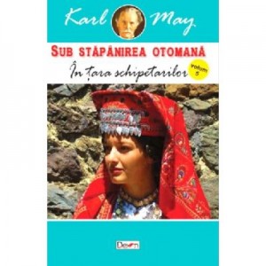 Sub Stapanirea otomana 5 - In tara schipetarilor - Karl May