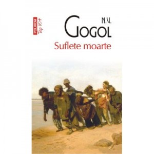 Suflete moarte. Top 10+ - N. V. Gogol