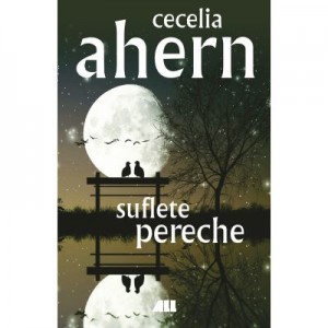 Suflete pereche (editia 2018) - Cecelia Ahern