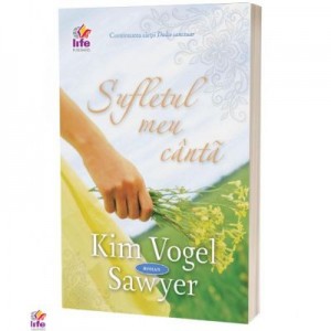 Sufletul meu canta - Kim Vogel Sawyer