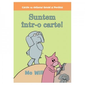 Suntem intr-o carte! Paperback - Mo Willems