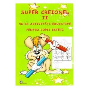 Super creionul II. 56 de activitati educative pentru copii isteti