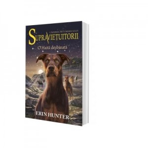 Supravietuitorii. Cartea a VII-a. O Haita dezbinata - Erin Hunter