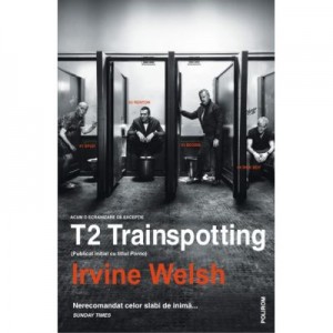 T2 Trainspotting - Irvine Welsh