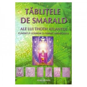 Tablitele de smarald ale lui Thoth Atlantul - Hermes Trismegistus