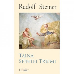 TAINA SFINTEI TREIMI (RUDOLF STEINER)