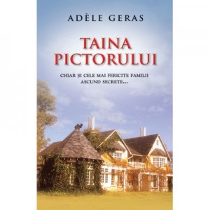 Taina pictorului - Adele Geras