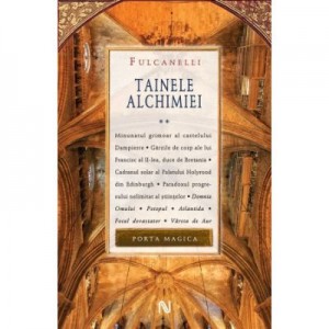 Tainele Alchimiei, vol. II - Fulcanelli