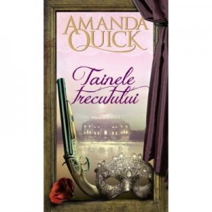 Tainele trecutului - Amanda Quick