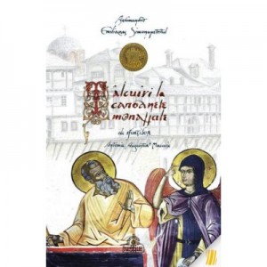 Talcuiri la canoanele monahale ale sfintilor Antonie, Augustin si Macarie. Editie necartonata` - Arhimandrit Emilianos Simonopetritul