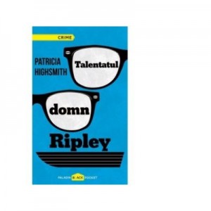 Talentatul domn Ripley - Patricia Highsmith