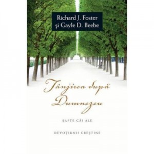 Tanjirea dupa Dumnezeu - Richard J. Foster, Gayle D. Beebe