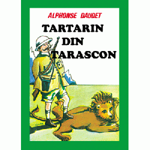 Tartarin din Tarascon - Alphonse Daudet