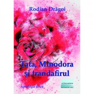 Tata, Minodora si trandafirul - Rodian Dragoi