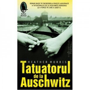 Tatuatorul de la Auschwitz - Heather Morris