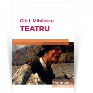 Teatru - Gib I. Mihaescu