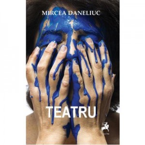 Teatru - Mircea Daneliuc