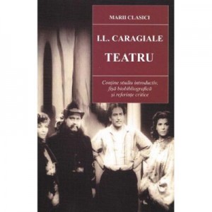 Teatru - I. L. Caragiale