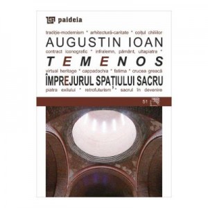 Temenos. Imprejurul spatiului sacru - Augustin Ioan