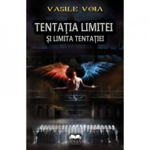 Tentatia limitei si limita tentatiei - Vasile Voia