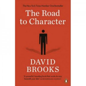 The Road to Character - David Brooks