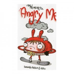 The Me Me Me's: Angry Me - Annabelle Neilson