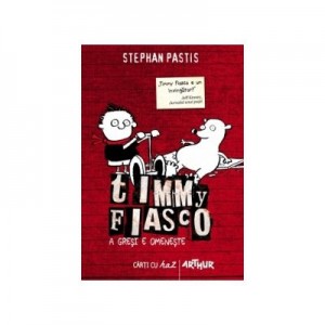 Timmy Fiasco 1. A gresi e omeneste - Stephan Pastis