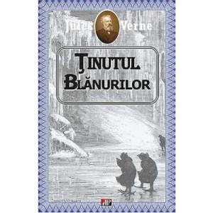 Tinutul blanurilor - Jules Verne