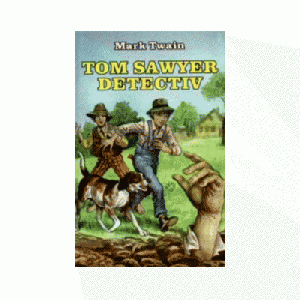 Tom Sawyer detectiv - Mark Twain