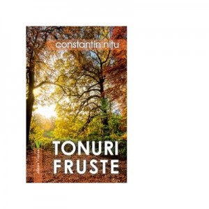 Tonuri fruste - Constantin Nitu