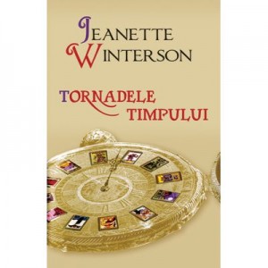 Tornadele timpului - Jeanette Winterson