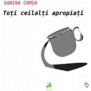 Toti ceilalti apropiati - Sabina Comsa