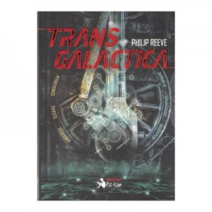 Transgalactica - Philip Reeve